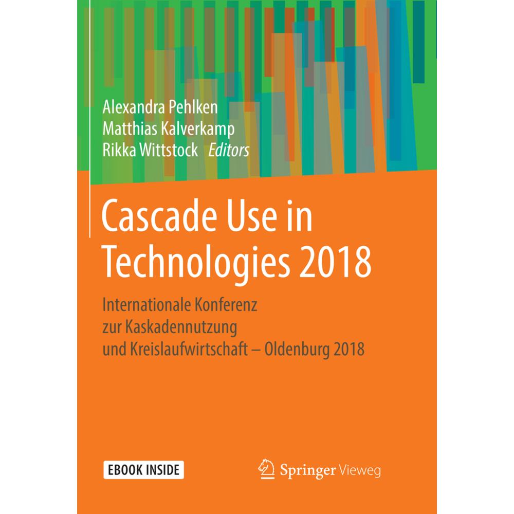 Cascade Use in Technologies 2018, Fachbücher von Alexandra Pehlken, Rikka Wittstock, Matthias Kalverkamp