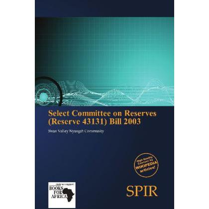 Select Committee on Reserves (Reserve 43131) Bill 2003, Fachbücher