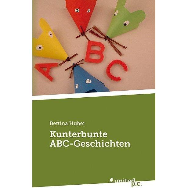 Kunterbunte ABC-Geschichten, Kinderbücher von Bettina Huber