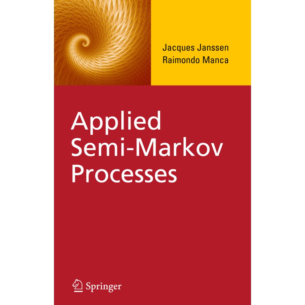 Applied Semi-Markov Processes, Fachbücher von Raimondo Manca, Jacques Janssen