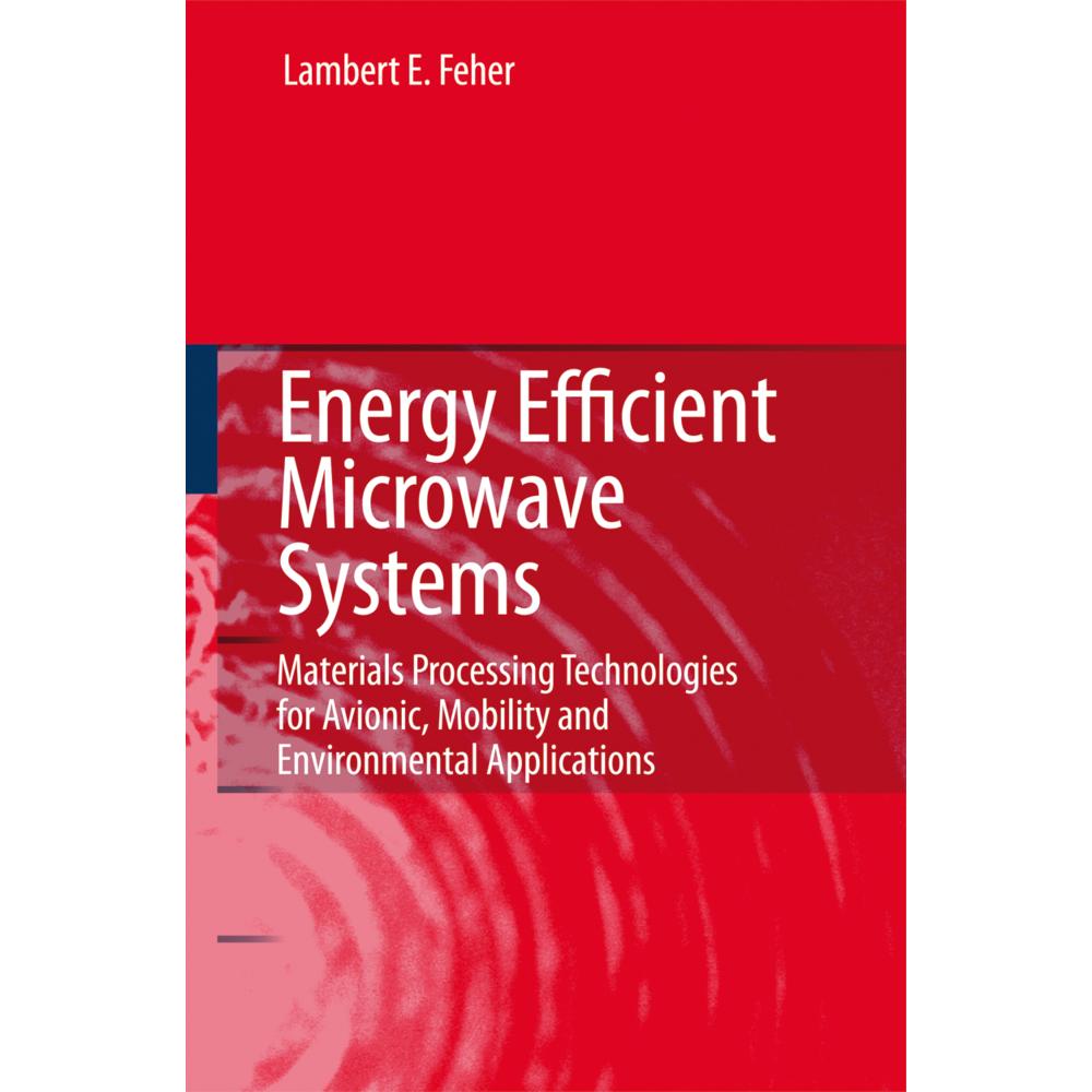 Energy Efficient Microwave Systems, Fachbücher von Lambert E. Feher