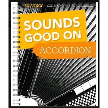 Sounds Good On Accordion - 50 Songs Created For The Accordion, Sachbücher von Hans-G�nter Heumann