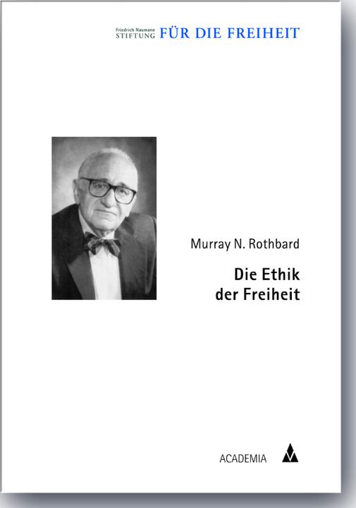 Produktbild Die Ethik der Freiheit (Deutsch, Murray, Rothbard, 2013)