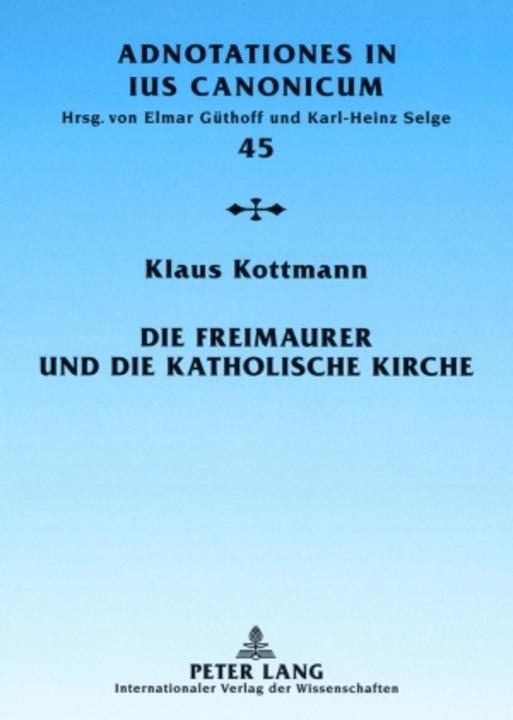 Produktbild Die Freimaurer und die katholische Kirche (Deutsch, Klaus Kottmann, 2008)