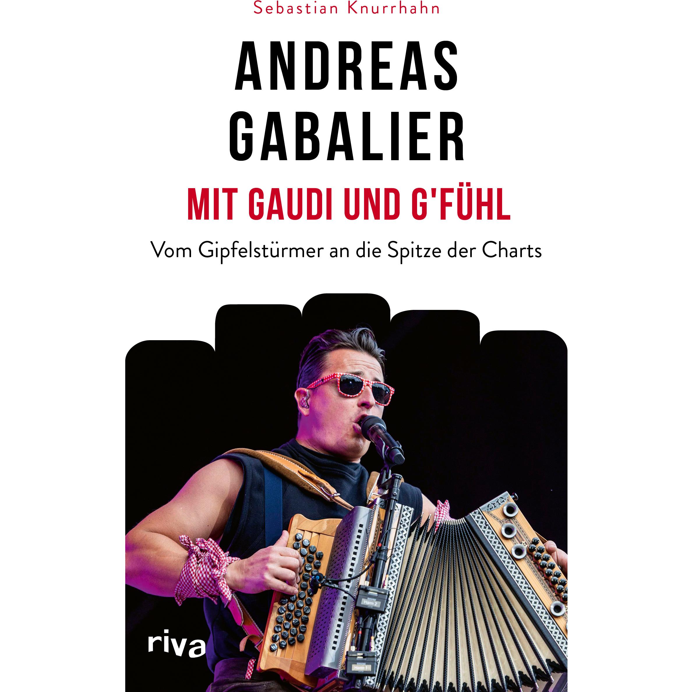 Andreas Gabalier – Mit Gaudi und G'fühl, Sachbücher von Sebastian Knurrhahn