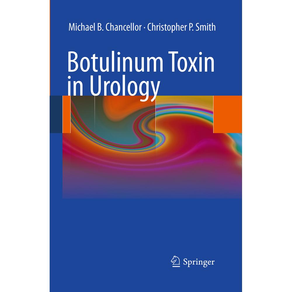 Botulinum Toxin in Urology, Fachbücher von Michael B. Chancellor, Christopher P. Smith