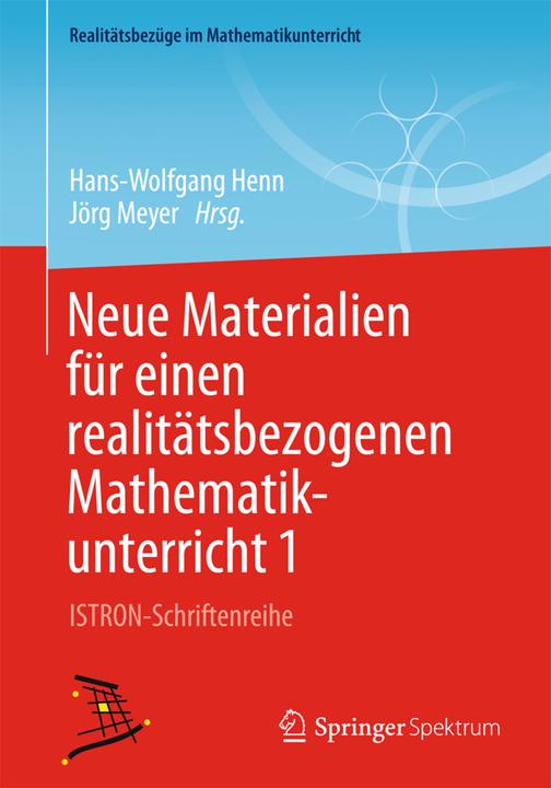 Produktbild Neue Materialien für einen realitätsbezogenen Mathematikunterricht 1 (Deutsch, Hans-Wolfgang Henn, Jörg Meyer, 2014)