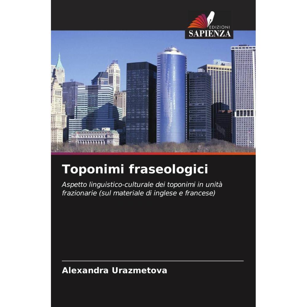 Toponimi fraseologici, Fachbücher von Alexandra Urazmetova