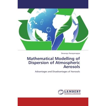 Mathematical Modelling of Dispersion of Atmospheric Aerosols, Fachbücher von Devaraju Narayanappa