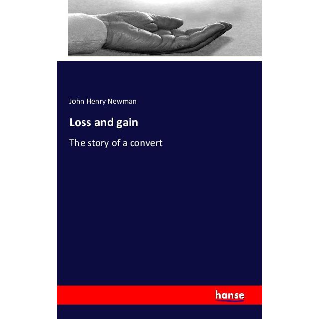 Loss and gain, Sachbücher von John Henry Newman