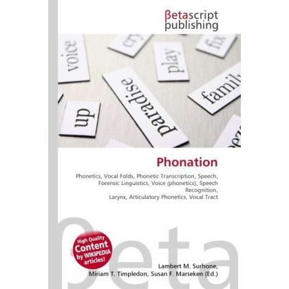 Thumbnail - Phonation, Fachbücher von Lambert M. Surhone, Miriam T. Timpledon, Susan F. Marseken
