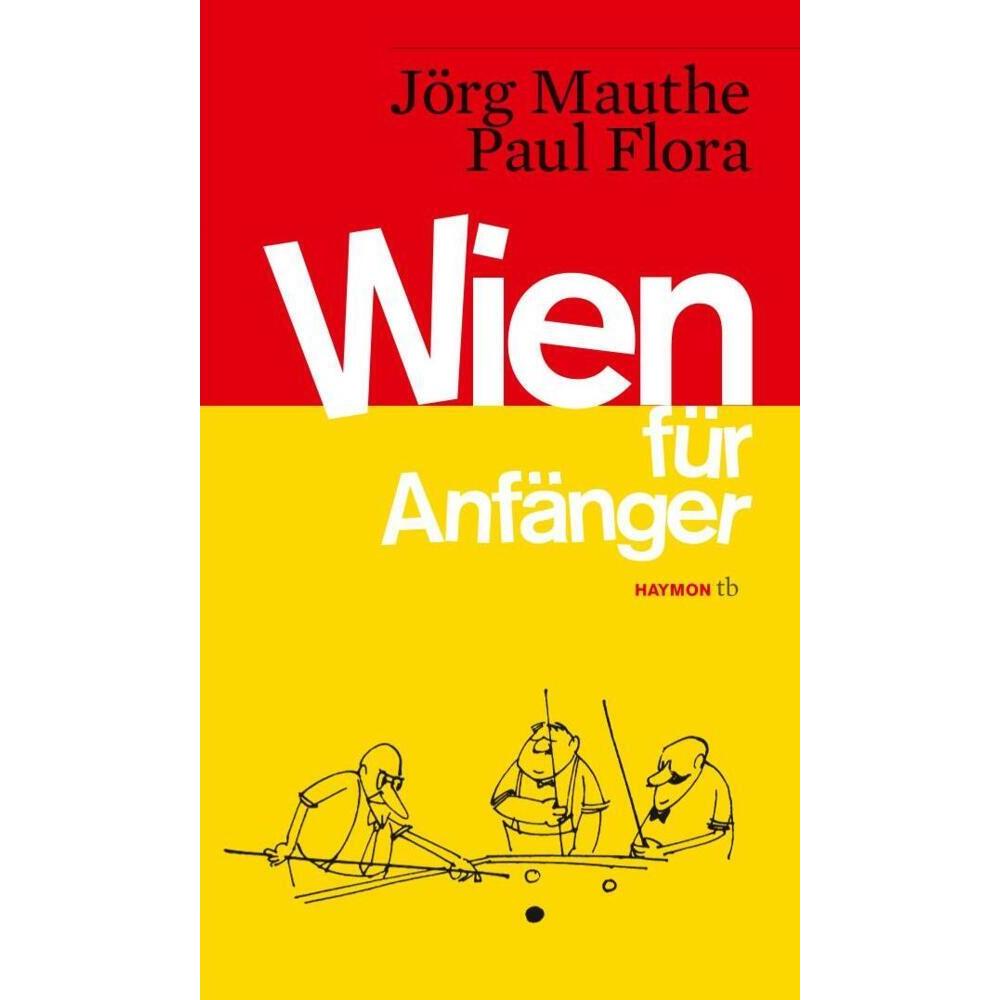 Wien für Anfänger, Belletristik von Jörg Mauthe