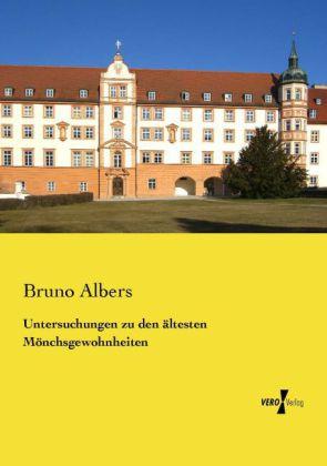 Produktbild Untersuchungen zu den ältesten Mönchsgewohnheiten (Deutsch, Bruno Albers, 2014)
