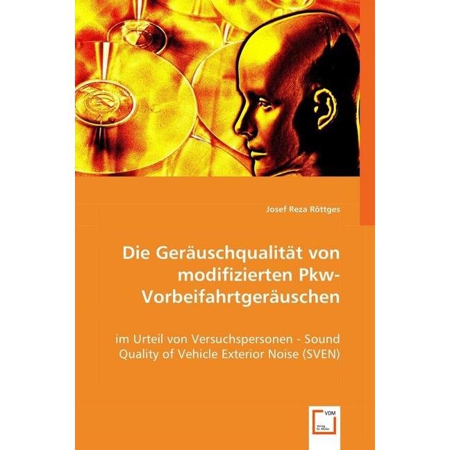 Thumbnail - Die Geräuschqualität von modifizierten Pkw-Vorbeifahrtgeräuschen, Fachbücher