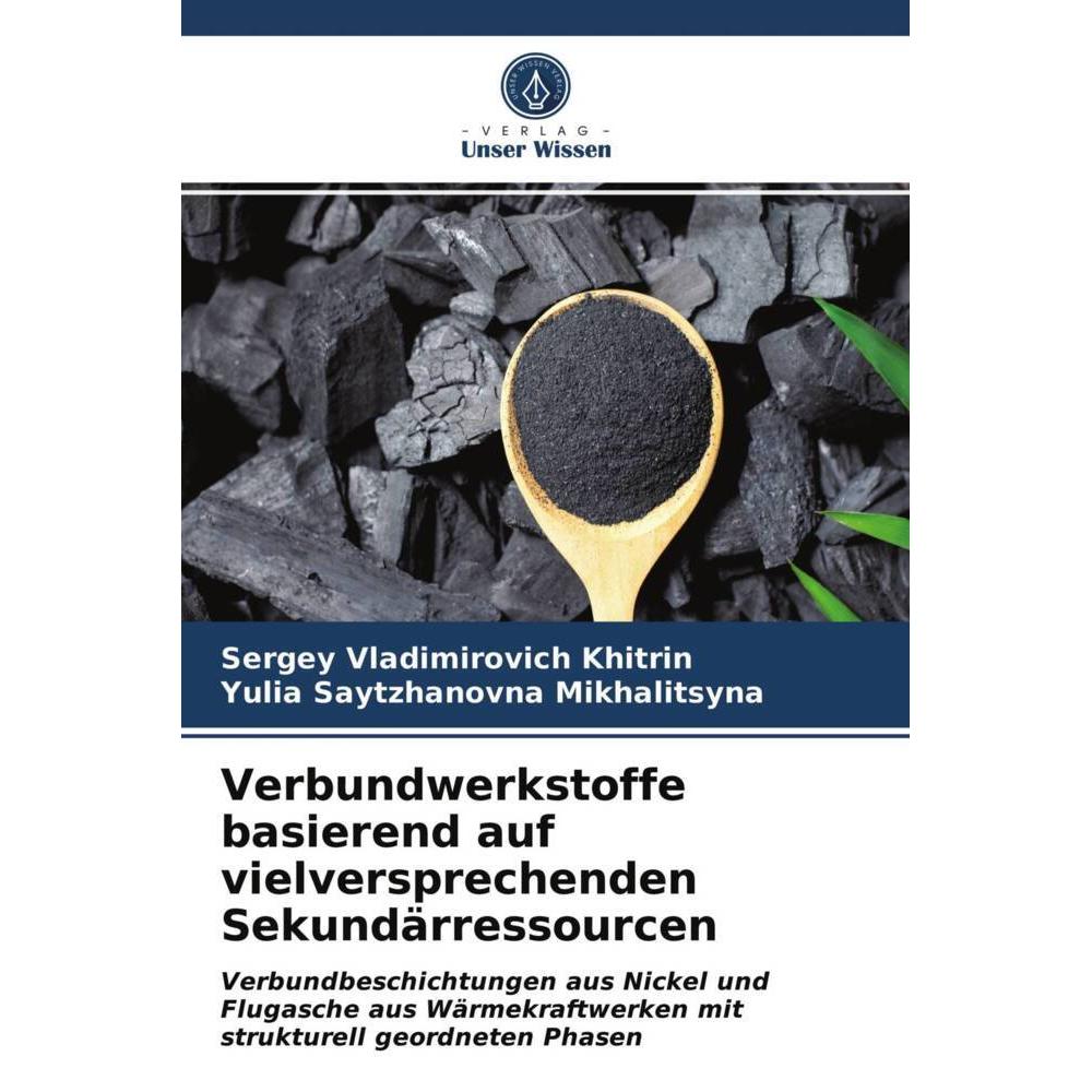 Verbundwerkstoffe basierend auf vielversprechenden Sekundärressourcen, Fachbücher von Sergey Vladimirovich Khitrin, Yuli...