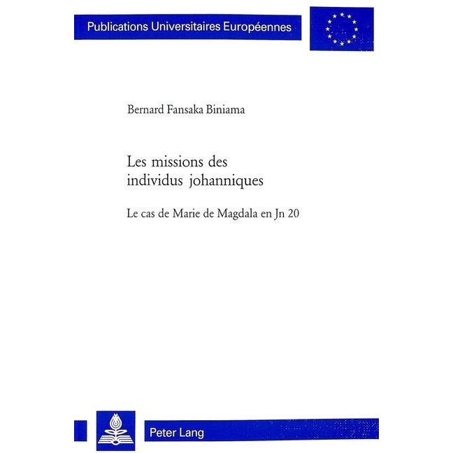 Les missions des individus johanniques, Sachbücher von Bernard Fansaka