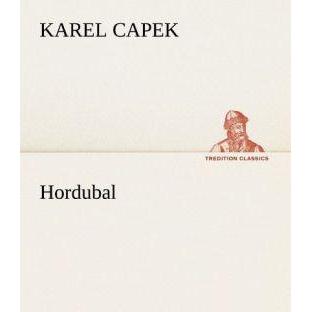 Hordubal, Belletristik von Karel Capek