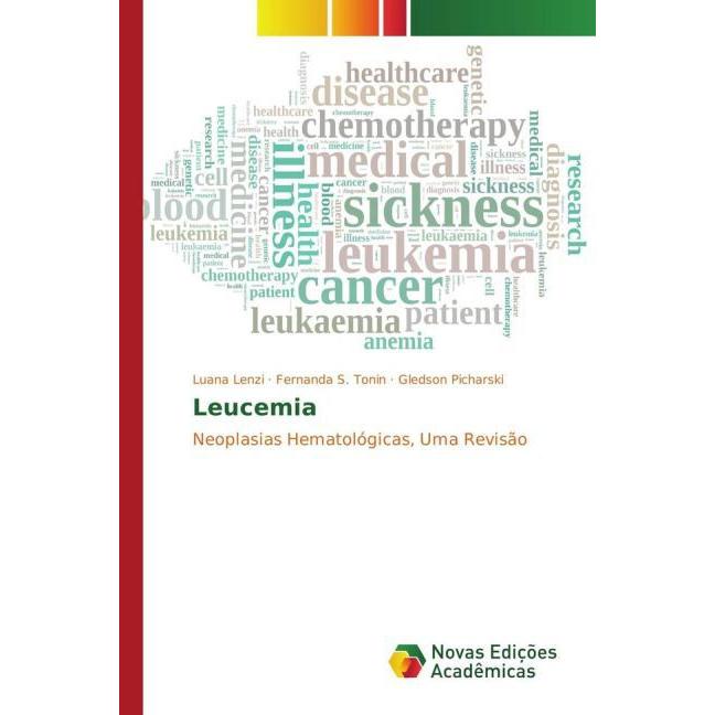 Leucemia, Fachbücher von Luana Lenzi, Fernanda S. Tonin, Gledson Picharski