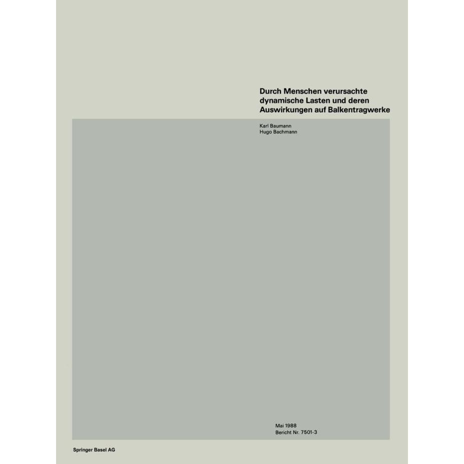 Durch Menschen verursachte dynamische Lasten und deren Auswirkungen auf Balkentragwerke, Fachbücher von Bachmann, Bauman...