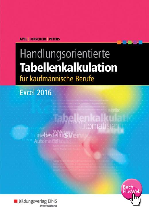 Produktbild Handlungsorientierte Tabellenkalkulation für Büroberufe. Excel 2016 (Deutsch, 2016)