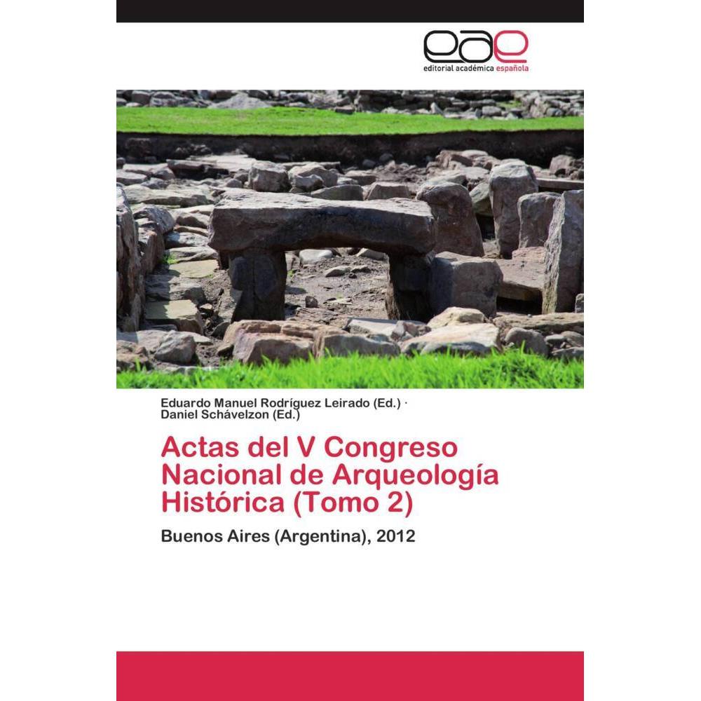 Actas del V Congreso Nacional de Arqueología Histórica (Tomo 2), Fachbücher