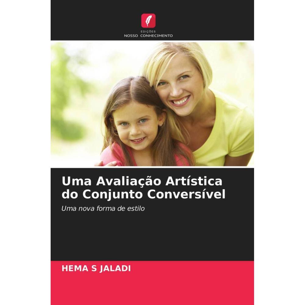Uma Avaliação Artística do Conjunto Conversível, Ratgeber von Hema S. Jaladi