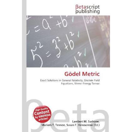 Gödel Metric, Fachbücher von Lambert M. Surhone, Mariam T. Tennoe, Susan F. Henssonow