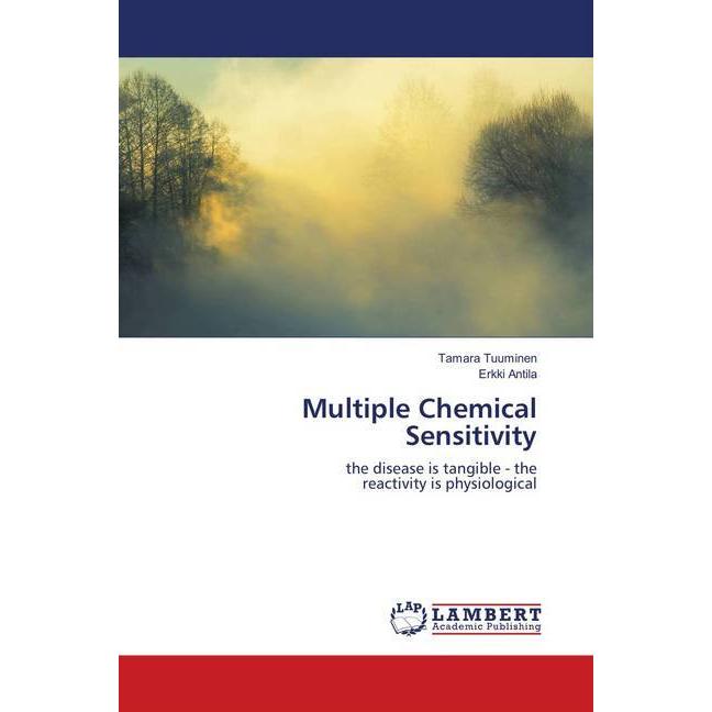 Multiple Chemical Sensitivity, Fachbücher von Erkki Antila, Tamara Tuuminen