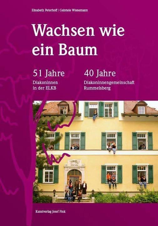 Produktbild Wachsen wie ein Baum - 51 Jahre Diakoninnen der ELKB - 40 Jahre Diakoninnengemeinschaft Rummelsberg (Deutsch, Elisabeth Peterhoff, Gabriele Wiesemann, 2022)