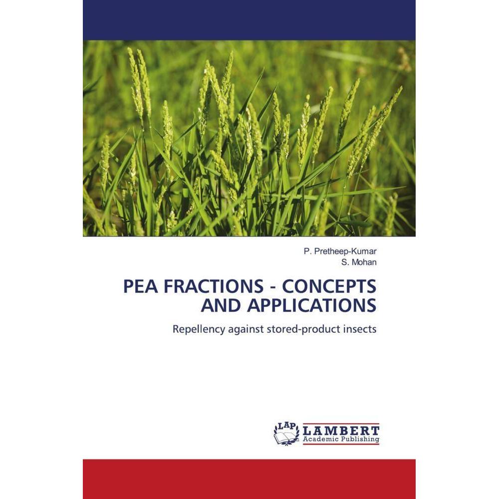 Pea Fractions - Concepts And Applications, Fachbücher von P. Pretheep-Kumar, S. Mohan