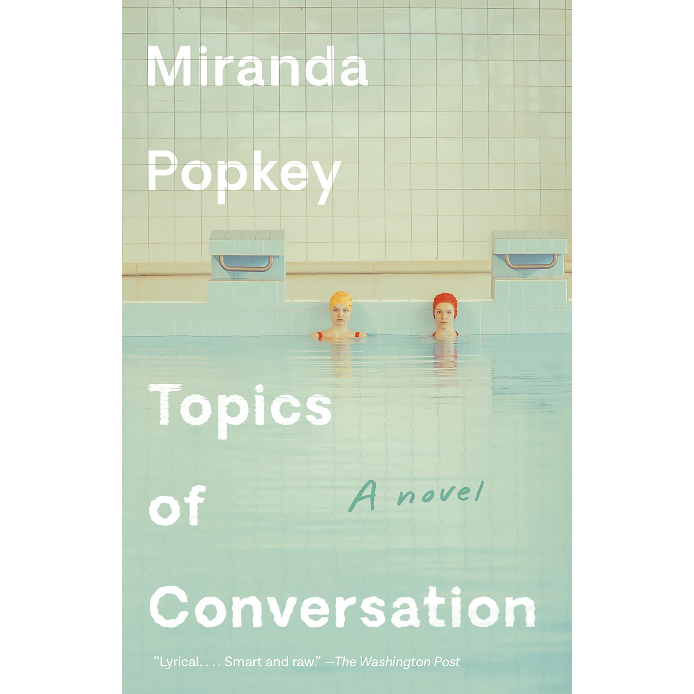 Topics of Conversation, Belletristik von Miranda Popkey