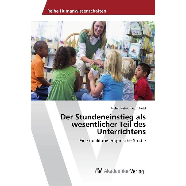 Der Stundeneinstieg als wesentlicher Teil des Unterrichtens, Fachbücher von Helen Patricia Gumhold