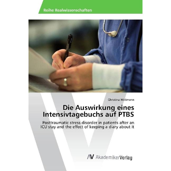 Die Auswirkung eines Intensivtagebuchs auf PTBS, Fachbücher von Christina Wittmann