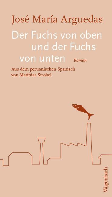 Produktbild Der Fuchs von oben und der Fuchs von unten (Deutsch, José María Arguedas, 2019)