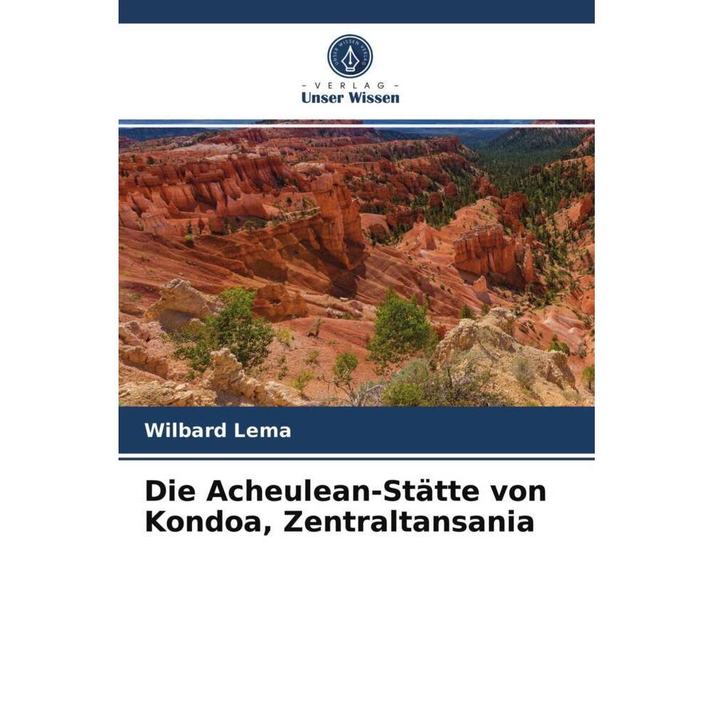 Die Acheulean-Stätte von Kondoa, Zentraltansania, Fachbücher von Wilbard Lema