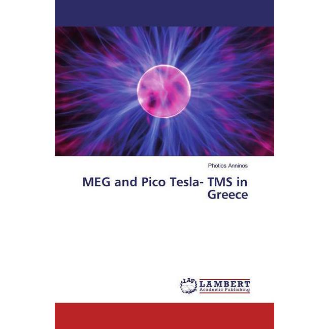 MEG and Pico Tesla- TMS in Greece, Fachbücher von Photios Anninos