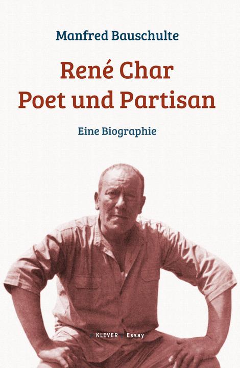 Produktbild René Char - Poet und Partisan (Deutsch, Manfred Bauschulte, 2017)