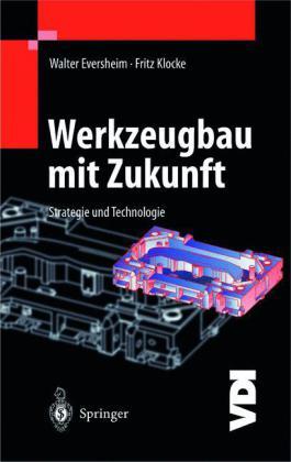 Produktbild Werkzeugbau mit Zukunft (Deutsch, Walter Eversheim, 2012)