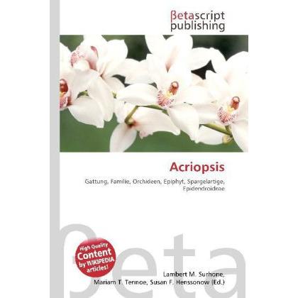 Thumbnail - Acriopsis, Fachbücher von Lambert M. Surhone, Miriam T. Timpledon, Susan F. Marseken