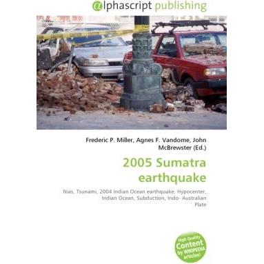 2005 Sumatra earthquake, Fachbücher von Frederic P. Miller, John McBrewster, Agnes F. Vandome
