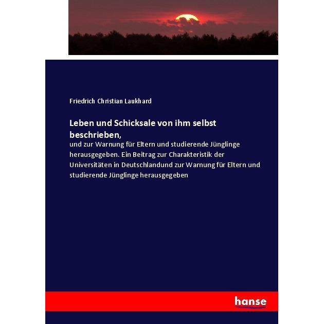 Leben und Schicksale von ihm selbst beschrieben, Fachbücher von Friedrich Christian Laukhard