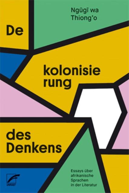 Produktbild Dekolonisierung des Denkens (Deutsch, Thomas Brückner, wa Thiong'o Ngugi, 2022)