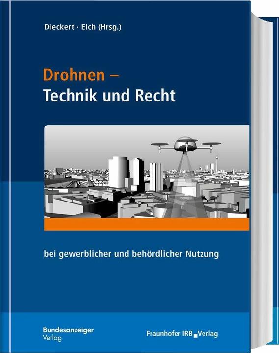 Produktbild Drohnen - Technik und Recht (Deutsch, Frank Fuchs, Himmelberg Christian, Stephan Eich, Ulrich Dieckert, 2018)