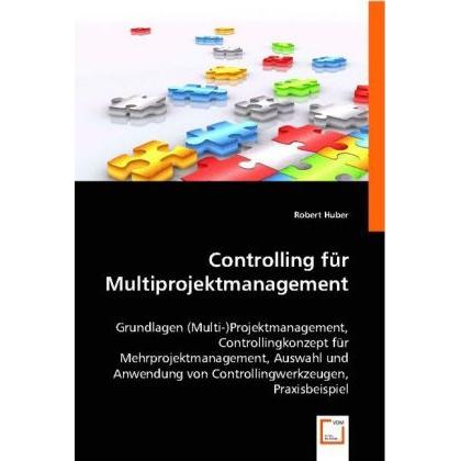 Controlling für Multiprojektmanagement, Fachbücher von Robert Huber