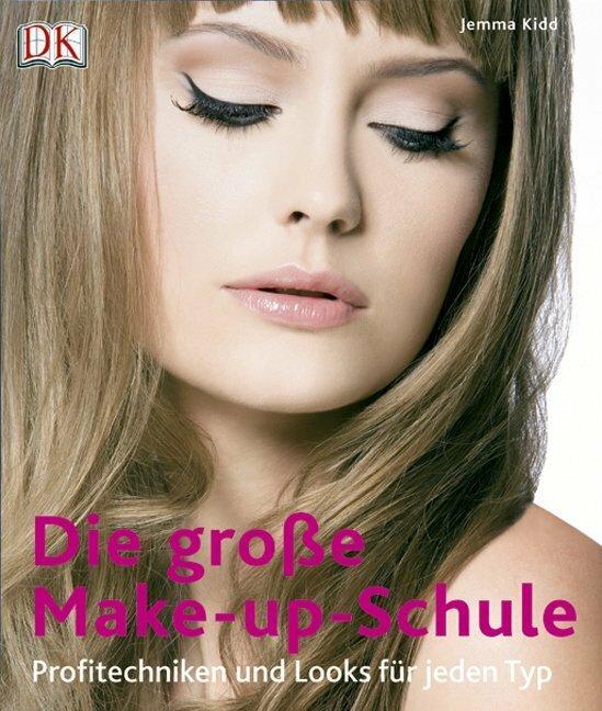 Produktbild Die grosse Make-up-Schule (Deutsch, Jemma Kidd, 2010)