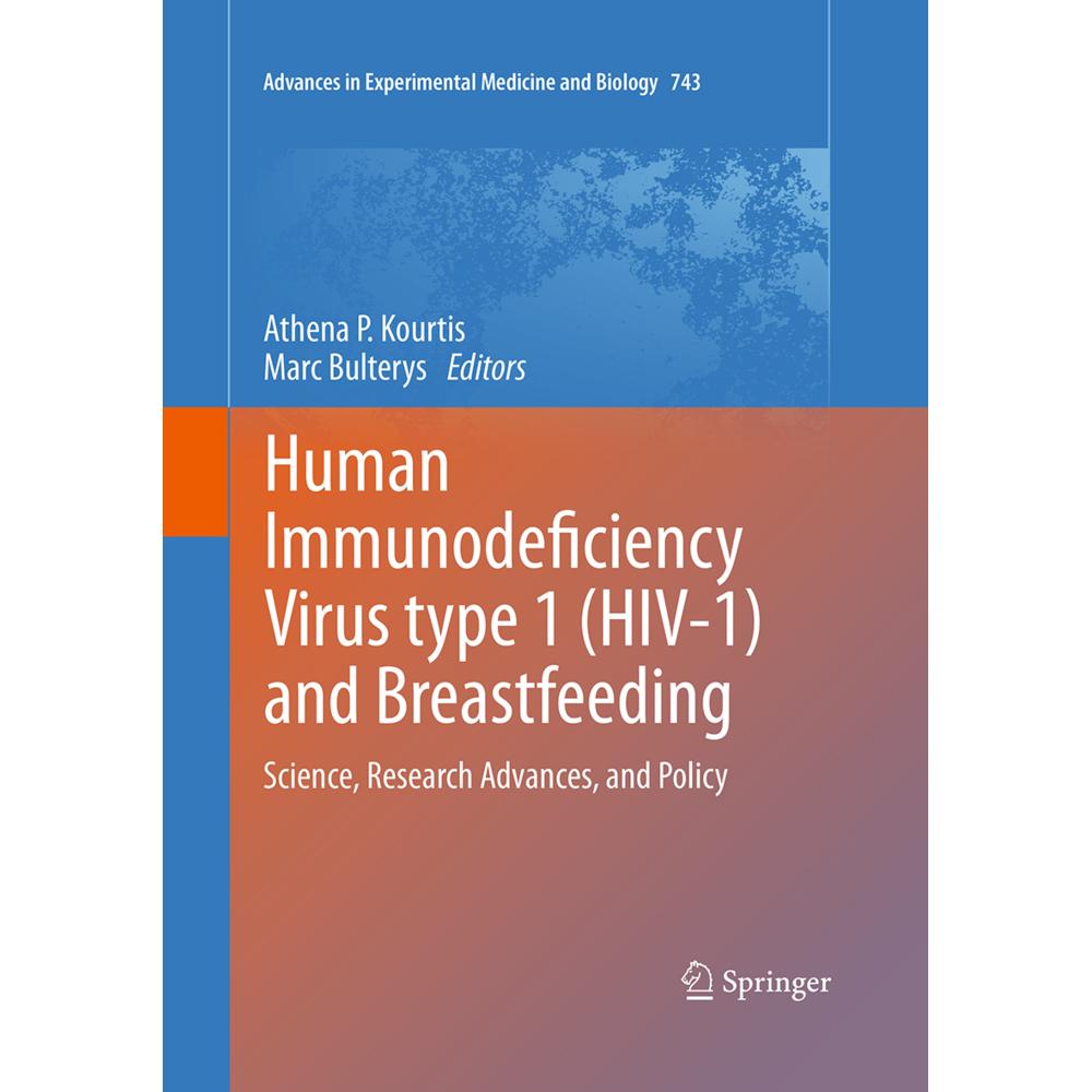 Human Immunodeficiency Virus type 1 (HIV-1) and Breastfeeding, Fachbücher von Marc Bulterys, Athena P. Kourtis