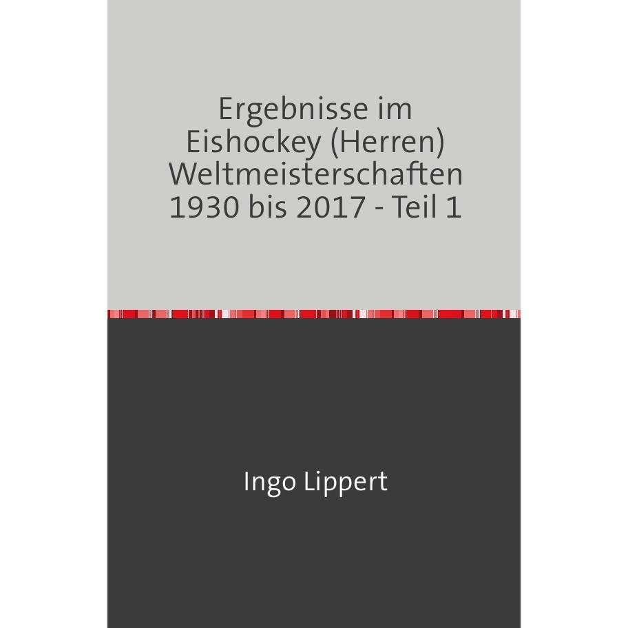 Lippert:Ergebnisse im Eishockey (Herren, Ratgeber von Ingo Lippert