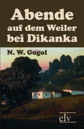 Produktbild Abende auf dem Weiler bei Dikanka (Deutsch, Nikolai Wassiljewitsch Gogol, 2011)