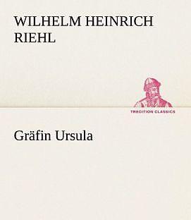Produktbild Gräfin Ursula (Deutsch, Wilhelm H. Riehl, 2012)