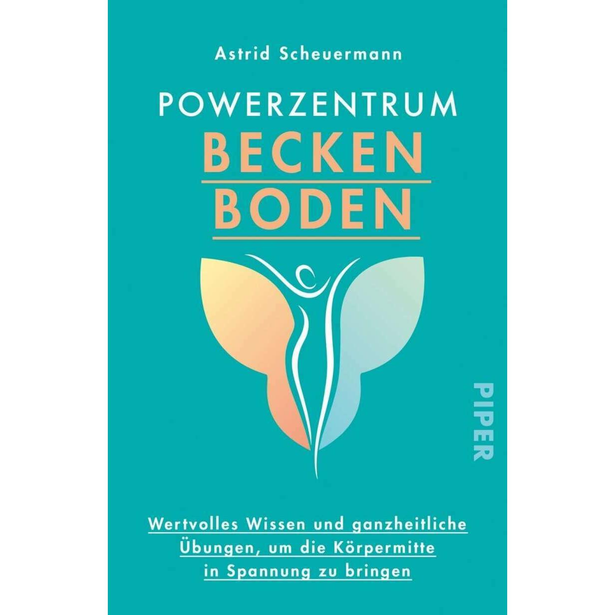 Powerzentrum Beckenboden, Ratgeber von Astrid Scheuermann